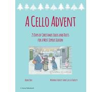 Cassia Harvey M A Cello Advent, 25 Days of Christmas Solos and Duets (Tascabile)