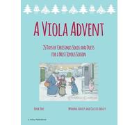 Cassia Harvey M A Viola Advent, 25 Days of Christmas Solos and Duets (Tascabile)