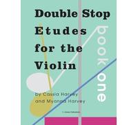 Cassia Harvey Myanna Harv Double Stop Etudes for the Violin, Book O (Tascabile)
