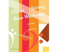 Cassia Harvey Open String Bow Workouts for Cello, Book Two (Tascabile)