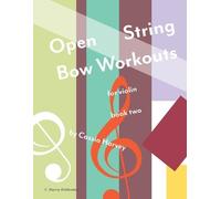 Cassia Harvey Open String Bow Workouts for Violin, Book Two (Tascabile)