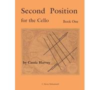 Cassia Harvey Second Position for the Cello, Book One (Tascabile)