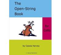 Cassia Harvey The Open-String Book for Cello (Tascabile)
