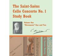 Cassia Harvey The Saint-Saens Cello Concerto No. 1 Study Book, Volum (Tascabile)