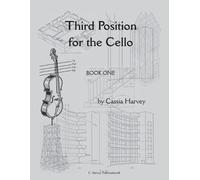 Cassia Harvey Third Position for the Cello, Book One (Tascabile)
