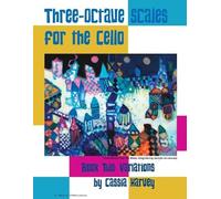 Cassia Harvey Three-Octave Scales for the Cello, Book Two (Tascabile)