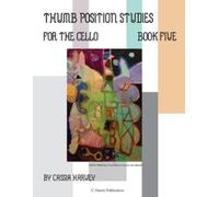 Cassia Harvey Thumb Position Studies for the Cello, Book Five (Tascabile)
