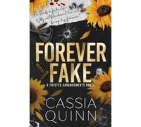 Cassia Quinn Forever Fake (Tascabile) Twisted Arrangements