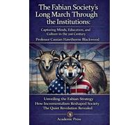Cassian Hawthorne B The Fabian Society's Long March Through the Inst (Tascabile)