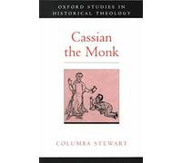 [Cassian the Monk] (By: Columba Andrew Stewart) [published: September, 1999]
