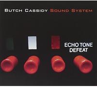 Cassidy, Butch Sound System - Echo Tone Defeat