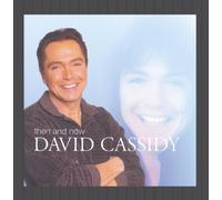 Cassidy,David - Then and Now