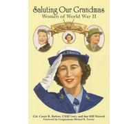 Cassie Barlow Sue Norro Saluting Our Grandmas: Women of World War I (Tascabile)