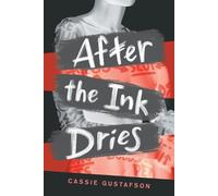 Cassie Gustafson After the Ink Dries (Tascabile)