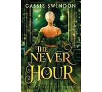 Cassie Hernley Swindon The Never Hour (Copertina rigida) Fairy Tale Flip