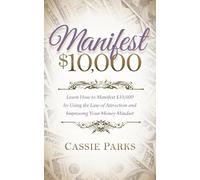 Cassie Parks Manifest $10,000 (Tascabile)