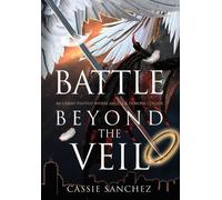 Cassie Sanchez Battle Beyond the Veil (Copertina rigida)