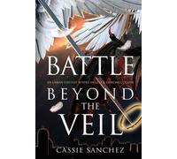 Cassie Sanchez Battle Beyond the Veil (Tascabile)