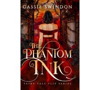 Cassie Swindon The Phantom Ink (Copertina rigida) Fairy Tale Flip