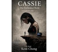 Cassie: The Unfinished World: 1