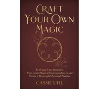 Cassie Uhl Craft Your Own Magic (Tascabile)