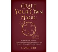Cassie Uhl Craft Your Own Magic (Tascabile)