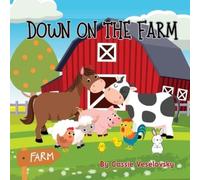Cassie Veselovsky Down on the Farm (Tascabile)