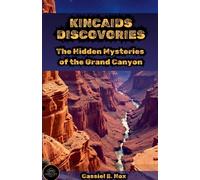 Cassiel E Nox Kincaid's Discovery (Tascabile) G.E. Kincaid and the Grand Canyon