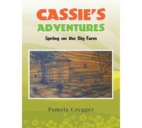 Cassie's Adventures: Spring on the Big Farm