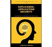 Cássio Batista Pereira Explicando, Application Security (Tascabile)