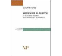 Cassio Dione e i magistrati. Le origini della Repubblica nei frammenti della storia romana