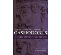 Cassiodorus The Selected Letters of Cassiodorus (Copertina rigida)