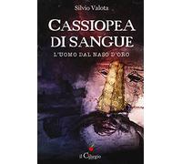 Cassiopea di sangue, l'uomo dal naso d'oro
