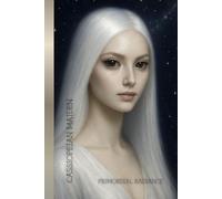 CASSIOPEIAN MAIDEN PRIMORDIAL RADIANCE: Celestial Journal of Innocent Light and Starborn Dreams - Spiritual Notebook for Awakening and Reflection