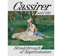 Cassirer and the Breakthrough of Impressionism /anglais