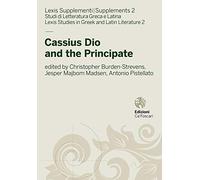 Cassius Dio and the Principate