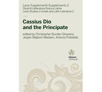 Cassius Dio and the Principate - [Edizioni Ca' Foscari]