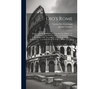 Cassius Dio Cocceianus Dio's Rome (Copertina rigida)
