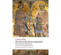 Cassius Dio The Fall of the Roman Republic (Tascabile) Oxford World's Classics