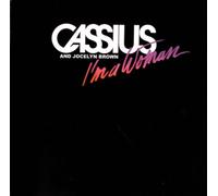 Cassius - I M a Woman