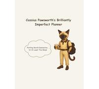 Cassius Pawsworth’s Brilliantly Imperfect Planner: Plotting World Domination... Or At Least This Week