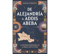 Cassius Pembroke De Alejandría a Addis Abeba (Tascabile)