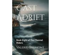Cast Adrift: Book Eight of The Channel Riders