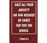 “Cast all of your anxiety on him because he cares for you the world.” Journal (1 Peter 5:7): An 80-Page Lined Blank Notebook for Scripture Notes and Personal Writing