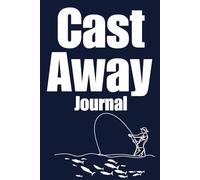 Cast Away Journal: Gone Fishing Lined Notebook | 120 Pages | 6×9