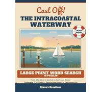 Cast Off! THE INTRACOASTAL WATERWAY: 75 LARGE PRINT WORD SEARCH PUZZLES