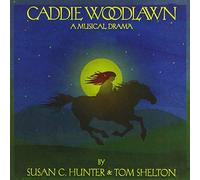 Cast Recording - Caddie Woodlawn A Musical Drama