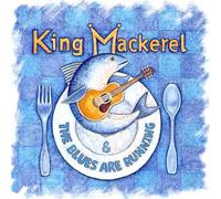 Cast Recording - King Mackerel & The Blues Are