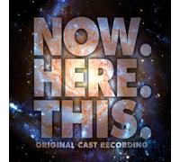Cast Recording - Now.Here.This (Soundtrack)