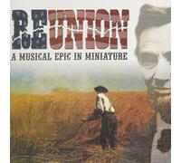 Cast Recording - Reunion: A Musical Epic In Minature
